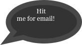 Hit      me for email!